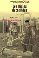 Les aigles décapitées - Tome XXX - L'ambassadeur  n° 145 2025-07-10