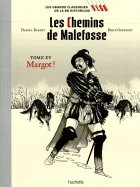 Les Chemins de Malefosse Tome XV - Margot