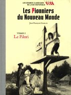 Les Pionniers du Nouveau Monde - Tome 1 - Le Pilori