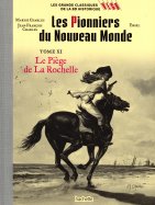 Les Pionniers du Nouveau Monde -  Tome XI Le Piège de la Rochelle