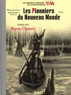 Les pionniers du nouveau monde - Tome XIV Bayou Chaouïs