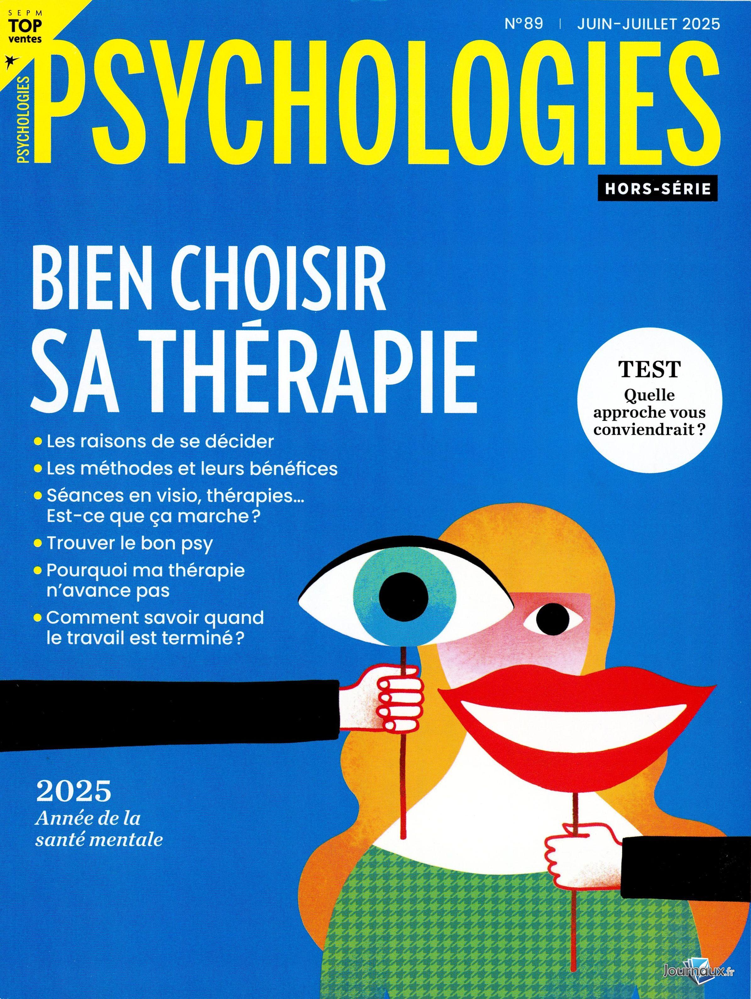 Psychologies Magazine + le Hors- Série n° 471 2025-06-18