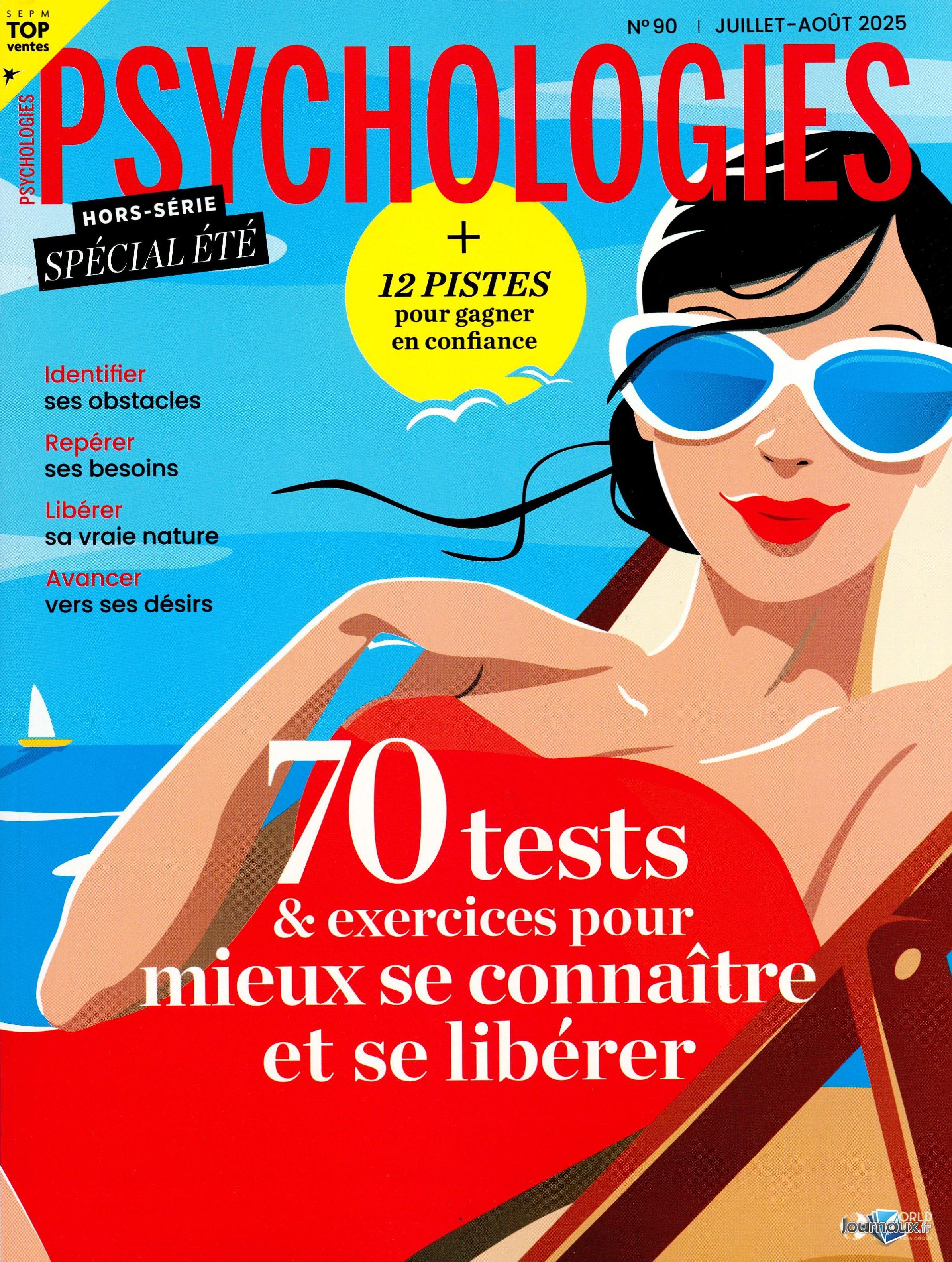 Psychologies Magazine + le Hors- Série n° 472 2025-07-23