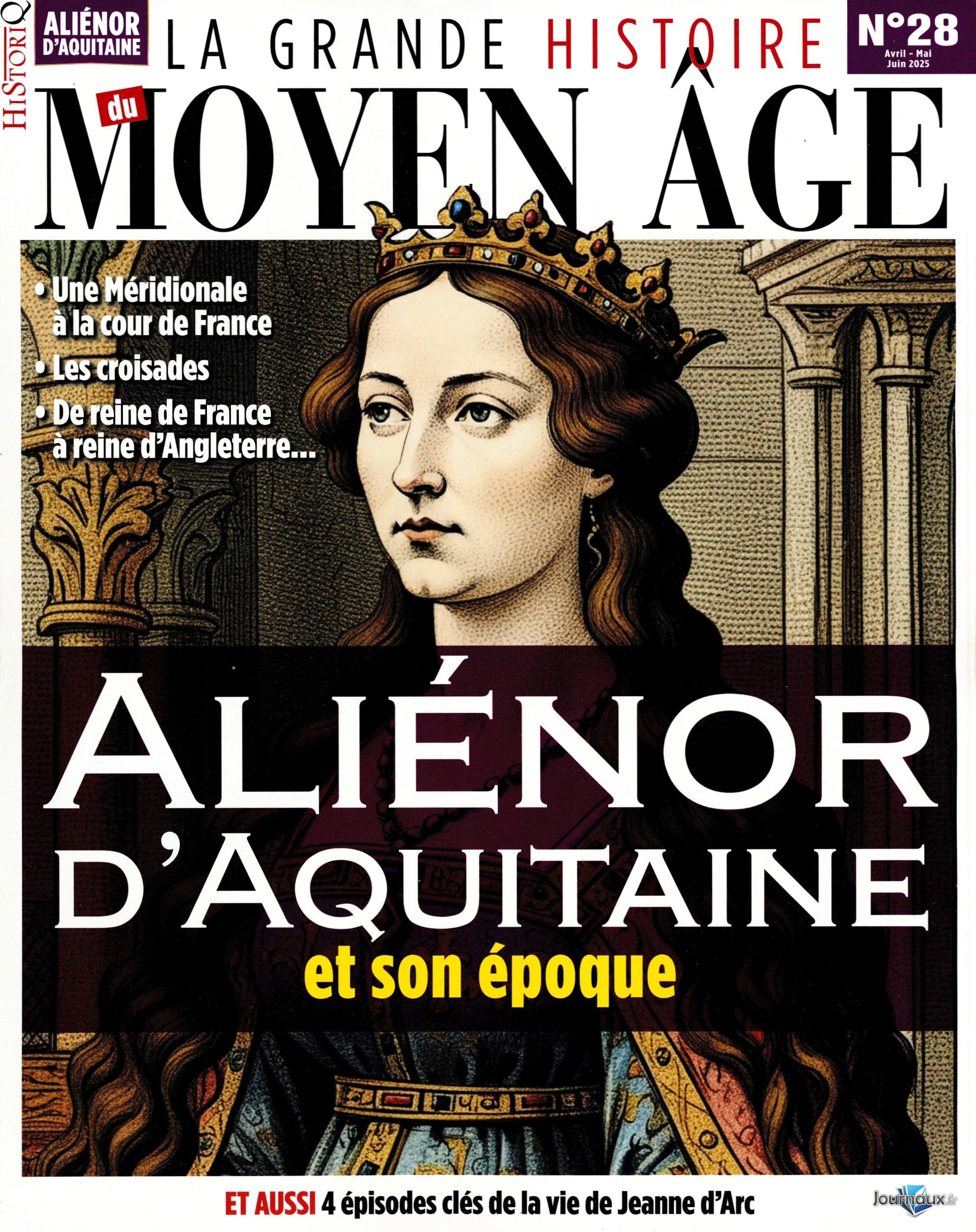 La Grande Histoire du Moyen-Âge - Offre Spéciale n° 28 2025-04-16