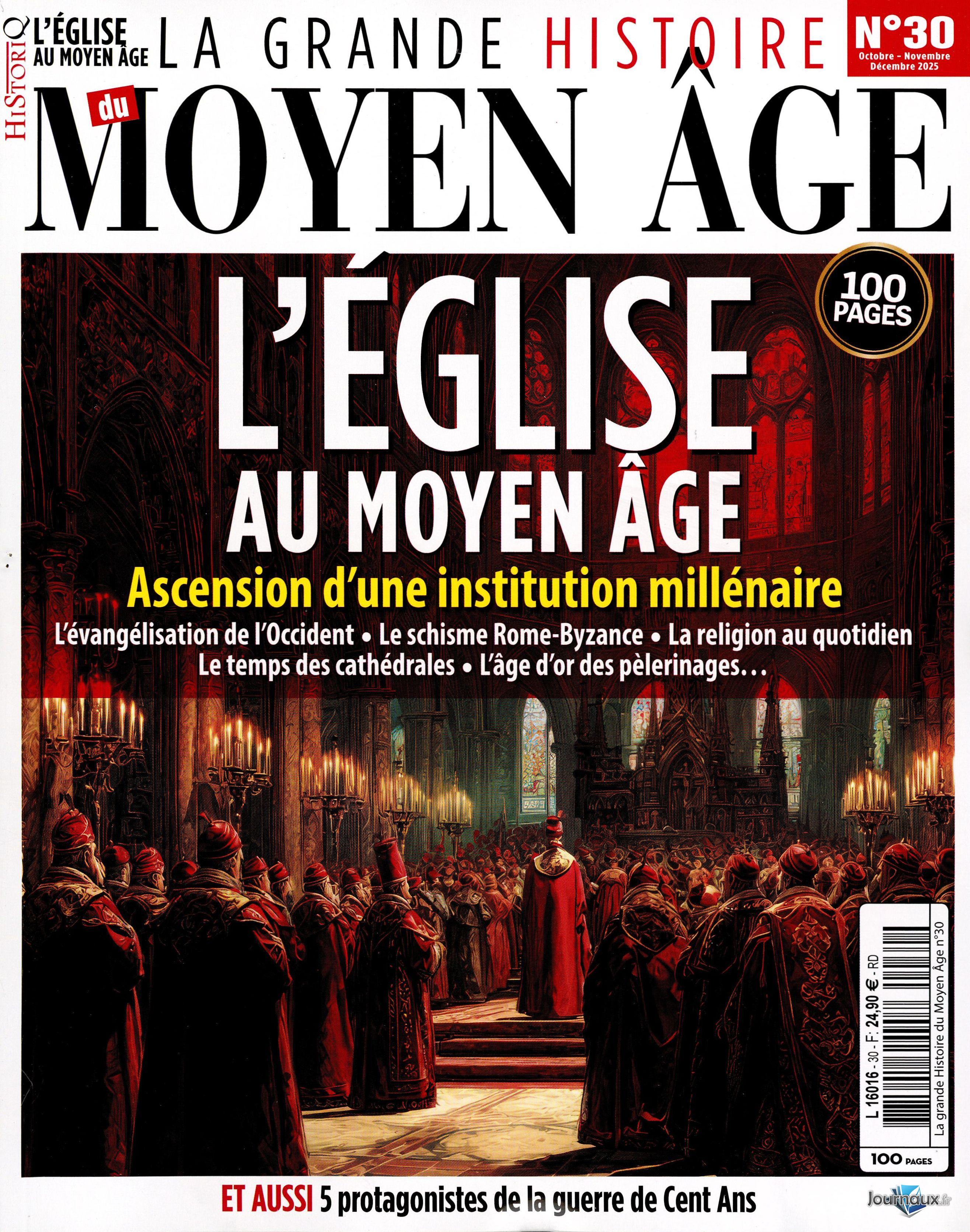 La Grande Histoire du Moyen-Âge - Offre Spéciale n° 30 2025-10-18
