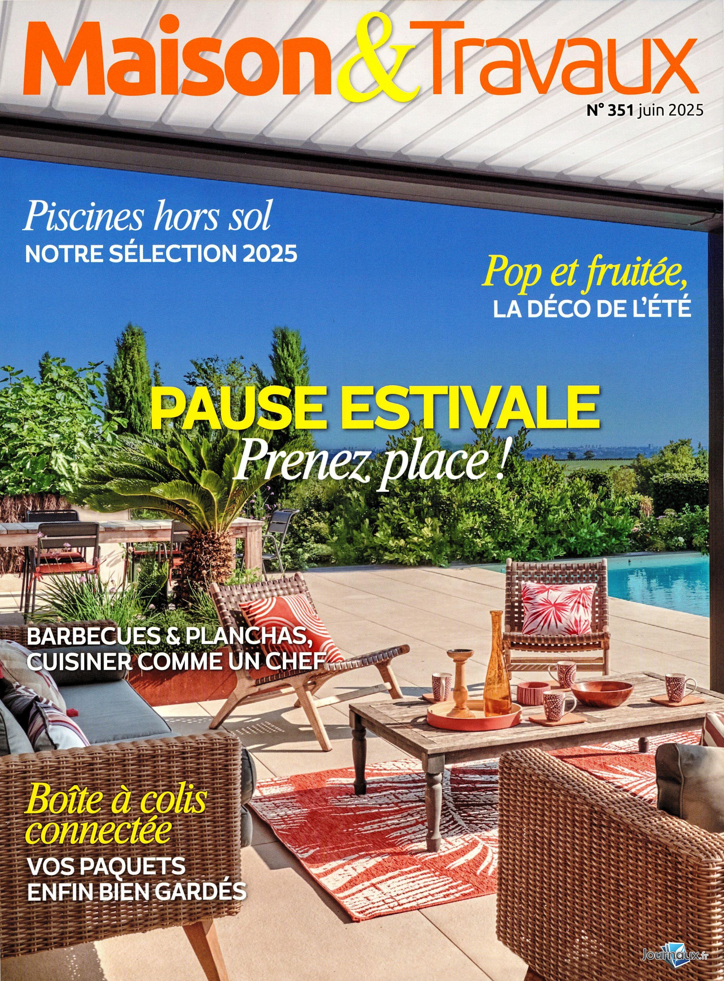 Le Journal de la Maison + Maison & Travaux  n° 570 2025-06-05