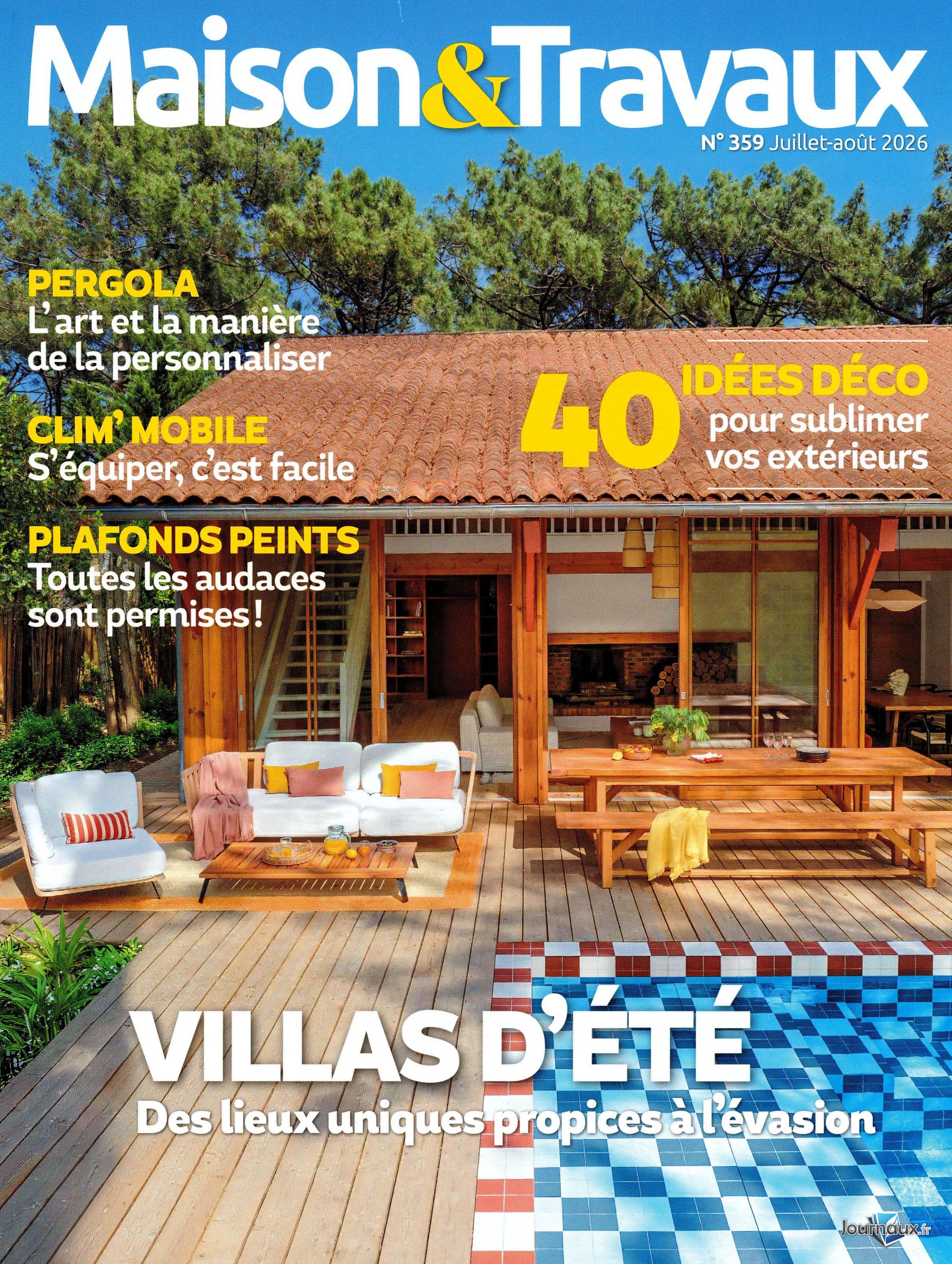 Le Journal de la Maison + Maison & Travaux n° 580 2026-06-30