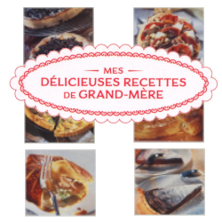 Délicieuses Recettes de Grand-Mère